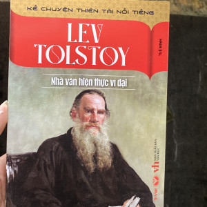 LEV TOLSTOY - NHÀ VĂN HIỆN THỰC VĨ ĐẠI